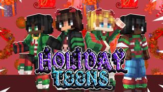 Thumbnail of the Minecraft Bedrock Marketplace product Holiday Teens created by 2-Tail Productions.