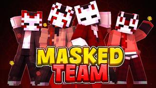 Thumbnail of the Minecraft Bedrock Marketplace product Masked Team created by 2-Tail Productions.