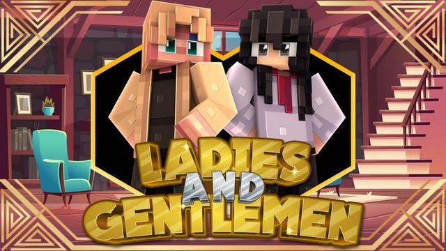 Thumbnail of the Minecraft Bedrock Marketplace product Ladies and Gentlemen created by 4KS Studios.