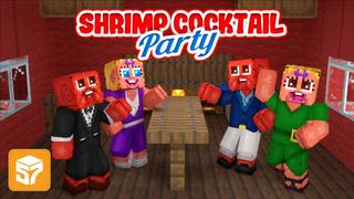 Thumbnail of the Minecraft Bedrock Marketplace product Shrimp Cocktail Party created by 57Digital.
