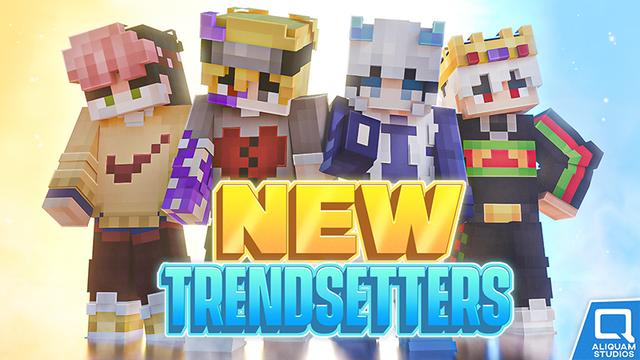 Thumbnail of the Minecraft Bedrock Marketplace product New Trendsetters created by Aliquam Studios.