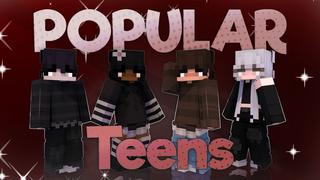 Thumbnail of the Minecraft Bedrock Marketplace product Popular Teens created by Asiago Bagels.