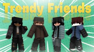 Thumbnail of the Minecraft Bedrock Marketplace product Trendy Friends created by Asiago Bagels.