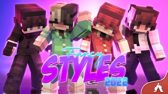 Thumbnail of the Minecraft Bedrock Marketplace product Fancy Styles 2022 created by Atheris Games.