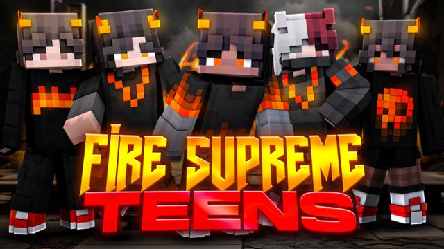 Thumbnail of the Minecraft Bedrock Marketplace product Fire Supreme Teens created by Big Dye Gaming.