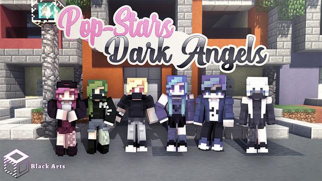 Thumbnail of the Minecraft Bedrock Marketplace product Pop Stars: Dark Angels created by Black Arts Studios.