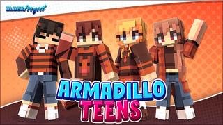 Thumbnail of the Minecraft Bedrock Marketplace product Armadillo Teens created by Block Perfect Studios.