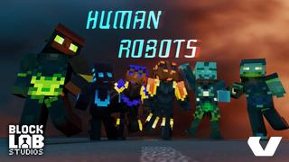 Thumbnail of the Minecraft Bedrock Marketplace product Human Robots created by BLOCKLAB Studios.