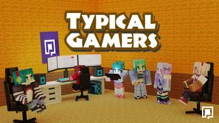 Thumbnail of the Minecraft Bedrock Marketplace product Typical Gamers created by BLOCKLAB Studios.