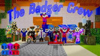 Thumbnail of the Minecraft Bedrock Marketplace product The Badger Crew created by Blocks First.