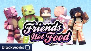 Thumbnail of the Minecraft Bedrock Marketplace product Friends Not Food created by Blockworks.