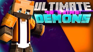 Thumbnail of the Minecraft Bedrock Marketplace product Ultimate Demons created by Blue Depth Games.