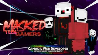 Thumbnail of the Minecraft Bedrock Marketplace product MASKED TEEN GAMERS created by CanadaWebDeveloper.