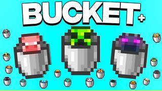 Thumbnail of the Minecraft Bedrock Marketplace product BUCKET+ created by ChewMingo.