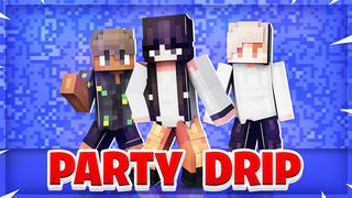 Thumbnail of the Minecraft Bedrock Marketplace product PARTY DRIP created by ChewMingo.