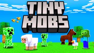 Thumbnail of the Minecraft Bedrock Marketplace product TINY MOBS! created by ChewMingo.