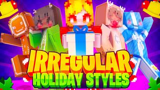 Thumbnail of the Minecraft Bedrock Marketplace product Irregular Holiday Styles created by CrackedCubes.