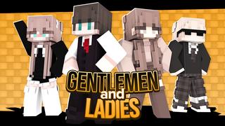 Thumbnail of the Minecraft Bedrock Marketplace product Gentlemen & Ladies created by Cypress Games.