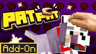 Thumbnail of the Minecraft Bedrock Marketplace product PatPat Add-On created by Cypress Games.