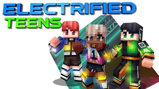 Thumbnail of the Minecraft Bedrock Marketplace product Electrified Teens created by Dark Lab Creations.