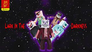 Thumbnail of the Minecraft Bedrock Marketplace product Lark in to the Darkness created by DeliSoft Studios.