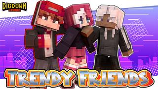 Thumbnail of the Minecraft Bedrock Marketplace product Trendy Friends created by Dig Down Studios.