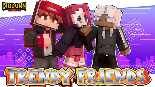 Thumbnail of the Minecraft Bedrock Marketplace product Trendy Friends created by Dig Down Studios.