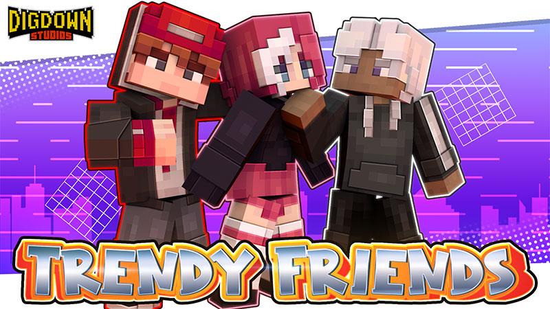 Trendy Friends by Dig Down Studios | CHUNK - Minecraft Bedrock ...