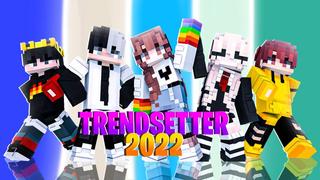 Thumbnail of the Minecraft Bedrock Marketplace product Trendsetter 2022 created by DogHouse.