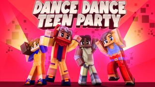 Thumbnail of the Minecraft Bedrock Marketplace product Dance Dance Teen Party created by Duh.