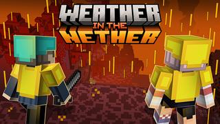 Thumbnail of the Minecraft Bedrock Marketplace product Weather in the Nether created by Duh.