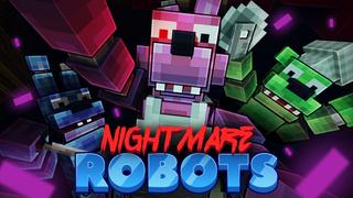 Thumbnail of the Minecraft Bedrock Marketplace product Nightmare Robots created by Enchanted.