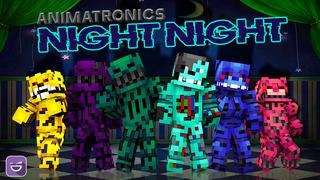 Thumbnail of the Minecraft Bedrock Marketplace product Animatronics: Night Night created by Giggle Block Studios.