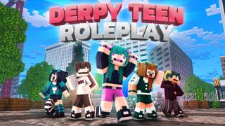 Thumbnail of the Minecraft Bedrock Marketplace product Derpy Teen Roleplay created by Giggle Block Studios.