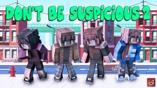 Thumbnail of the Minecraft Bedrock Marketplace product Don't Be Suspicious 2 created by Giggle Block Studios.