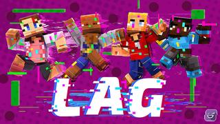 Thumbnail of the Minecraft Bedrock Marketplace product Lag created by Giggle Block Studios.