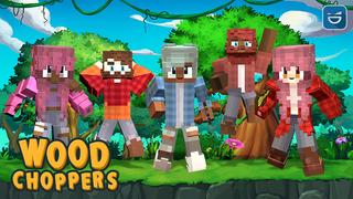 Thumbnail of the Minecraft Bedrock Marketplace product Wood Choppers created by Giggle Block Studios.