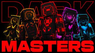 Thumbnail of the Minecraft Bedrock Marketplace product DARK MASTERS created by Glorious Studios.