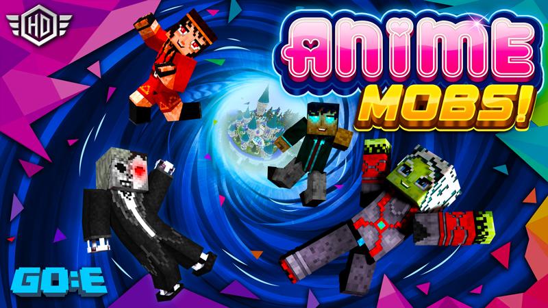 Anime Mobs! HD by GoE-Craft | CHUNK - Minecraft Bedrock Marketplace ...