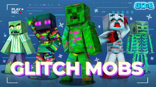 Thumbnail of the Minecraft Bedrock Marketplace product Glitch Mobs created by GoE-Craft.