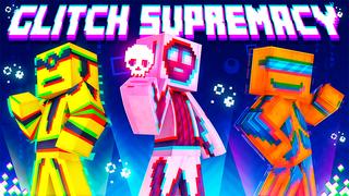 Thumbnail of the Minecraft Bedrock Marketplace product Glitch Supremacy created by GoE-Craft.