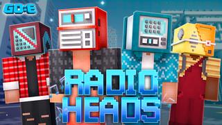 Thumbnail of the Minecraft Bedrock Marketplace product Radio Heads created by GoE-Craft.