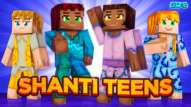 Thumbnail of the Minecraft Bedrock Marketplace product Shanti Teens created by GoE-Craft.