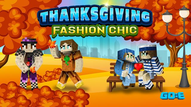 Thumbnail of the Minecraft Bedrock Marketplace product Thanksgiving - Fashion Chic created by GoE-Craft.