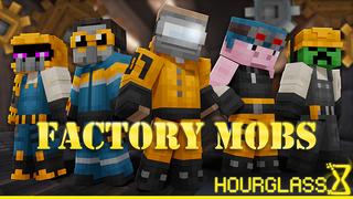 Thumbnail of the Minecraft Bedrock Marketplace product Factory Mobs created by Hourglass Studios.