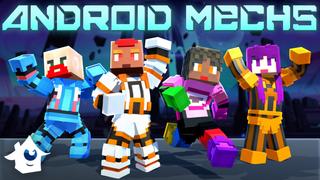Thumbnail of the Minecraft Bedrock Marketplace product Android Mechs created by House of How.