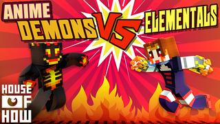 Thumbnail of the Minecraft Bedrock Marketplace product ANIME Demons vs Elementals created by House of How.