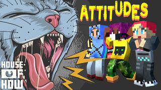 Thumbnail of the Minecraft Bedrock Marketplace product Attitudes created by House of How.