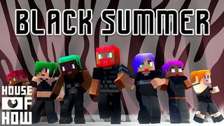 Thumbnail of the Minecraft Bedrock Marketplace product Black Summer created by House of How.