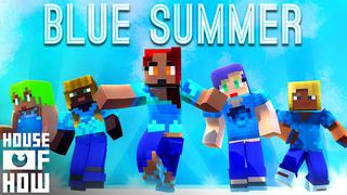 Thumbnail of the Minecraft Bedrock Marketplace product Blue Summer created by House of How.